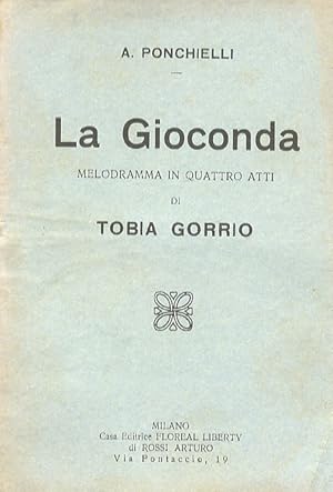 Immagine del venditore per La Gioconda. Melodramma in 4 atti di Tobia Gorrio. venduto da Libreria Oreste Gozzini snc