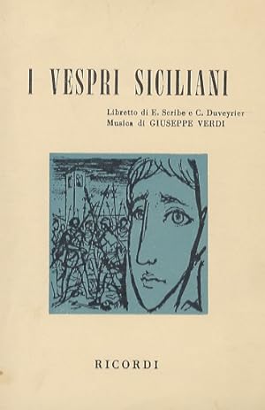 I Vespri siciliani. Testo di E. Scribe e C. Duveyrier. Musica di G. Verdi.