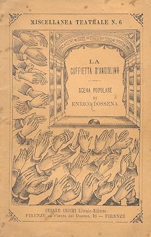 La ciuffetta d'Angiolino. Scena popolare di Enrico Dossena.