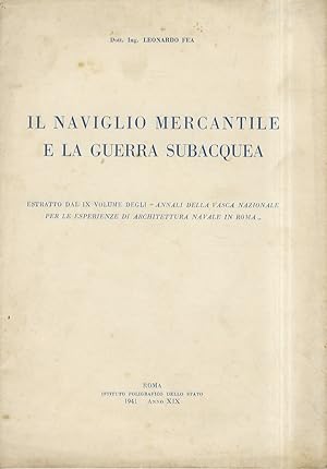 Il naviglio mercantile e la guerra subacquea.