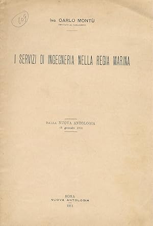 I servizi di ingegneria nella Regia Marina. Dalla Nuova Antologia, 16 gennaio 1911.
