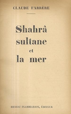 Shahrâ sultane et la mer.