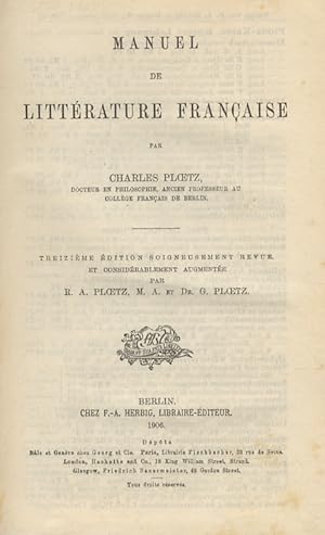 Manuel de littérature Française [.]. Treizième édition soigneusement revue et considérablement au...