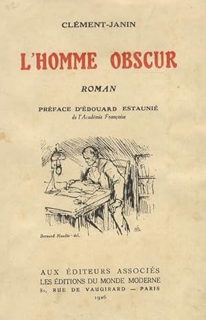 Bild des Verkufers fr L'homme obscur. Roman. Prface d'Edouard Estauni [.]. zum Verkauf von Libreria Oreste Gozzini snc