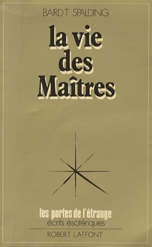 La vie des Maîtres. Traduit de l'anglais par Louis Colombelle.