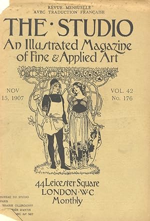 STUDIO (THE). An illustrated Magazine of fine & applied art. Vol. 42, n. 176. Nov. 15, 1907. Revu...