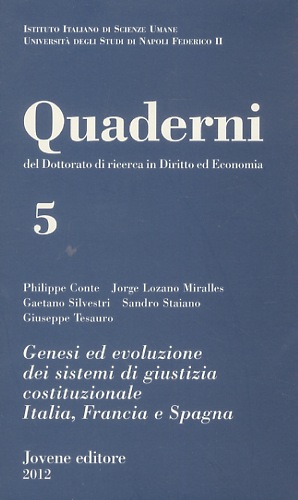 Genesi ed evoluzione dei sistemi di giustizia costituzionale Italia, Francia e Spagna.