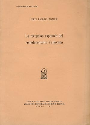 Imagen del vendedor de La recepcin espaola del senadoconsulto Valleyano. a la venta por Libreria Oreste Gozzini snc