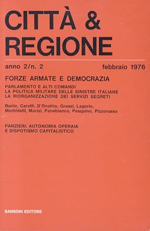 Città & Regione. Anno 2/n. 2: Forze armate e democrazia. Parlamento e alti comandi - La politica ...