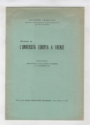 Immagine del venditore per Ancora su l'Universit Europea a Firenze. Discorso pronunciato a Villa Medici in Firenze il 19 novembre 1962. venduto da Libreria Oreste Gozzini snc