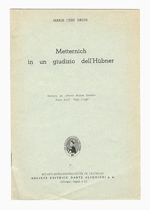 Seller image for Metternich in un giudizio dell'Hbner. Estratto da "Nuova Rivista Storica". anno XLII - fasc. 1-1958. for sale by Libreria Oreste Gozzini snc