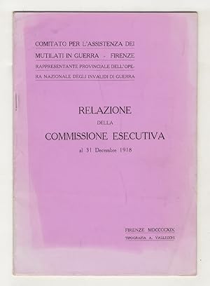 Relazione della Commissione esecutiva al 31 dicembre 1918.