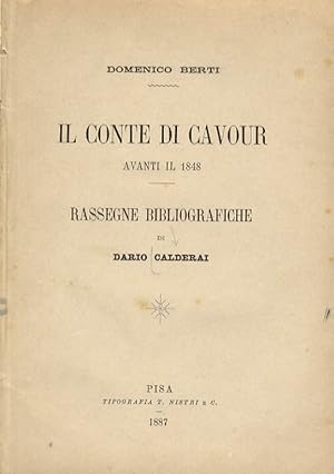 Domenico Berti, "Il conte di Cavour avanti il 1848", rassegne bibliografiche di Dario Calderai.