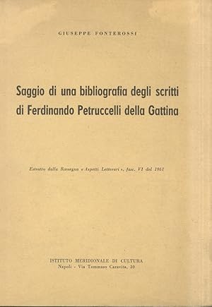 Imagen del vendedor de Saggio di una bibliografia degli scritti di Ferdinando Petruccelli della Gattina. Estratto dalla Rassegna "Aspetti letterari". fasc. VI del 1961. a la venta por Libreria Oreste Gozzini snc