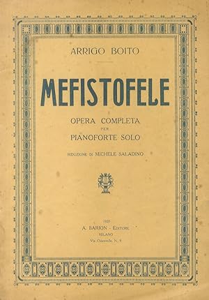 Mefistofele. Opera completa per pianoforte solo. Riduzione di Michele Saladino.