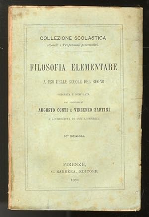 Imagen del vendedor de Filosofia elementare a uso della scuole del Regno. Accresciuta di due appendici. a la venta por Libreria Oreste Gozzini snc