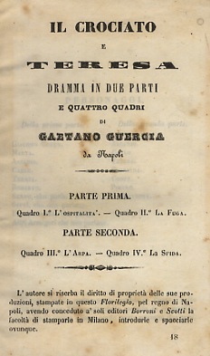 Il crociato e Teresa. Dramma in 2 parti e 4 quadri.