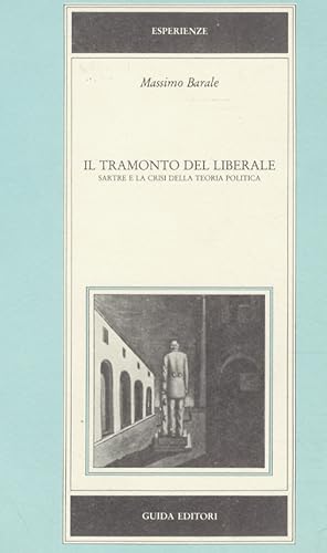 Bild des Verkufers fr Il tramonto del liberale. Sartre e la crisi della teoria politica. zum Verkauf von Libreria Oreste Gozzini snc