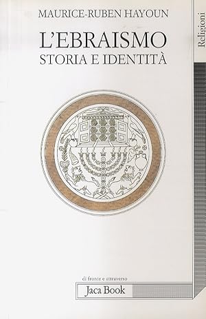 Bild des Verkufers fr L'ebraismo. Storia e identit. zum Verkauf von Libreria Oreste Gozzini snc