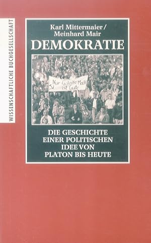 Demokratie. Die Geschichte einer politischen Idee von Platon bis heute.