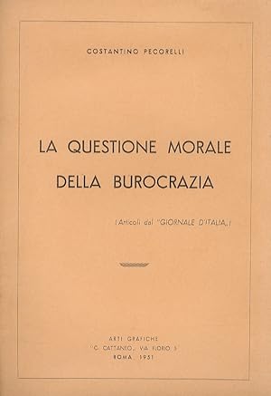 Seller image for La questione morale della burocrazia (articoli dal "Giornale d'Italia). for sale by Libreria Oreste Gozzini snc