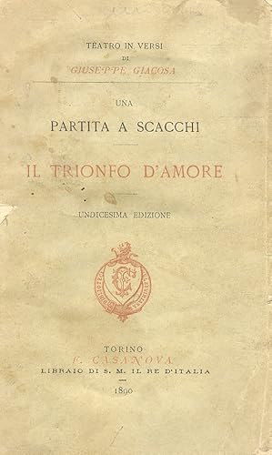 Una partita a scacchi - Il trionfo d'amore. Undecima edizione.