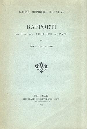 Imagen del vendedor de Societ Colombaria Fiorentina. Rapporti del segretario Augusto Alfani nel decennio 1891-1900. a la venta por Libreria Oreste Gozzini snc