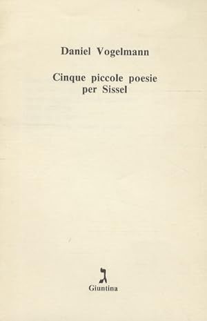 Cinque piccole poesie per Sissel.