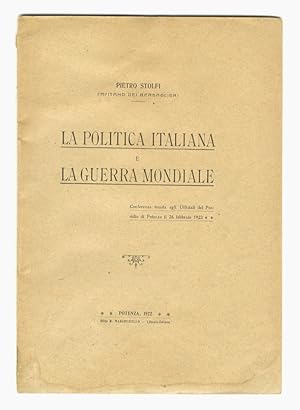 La politica italiana e la guerra mondiale. Conferenza.