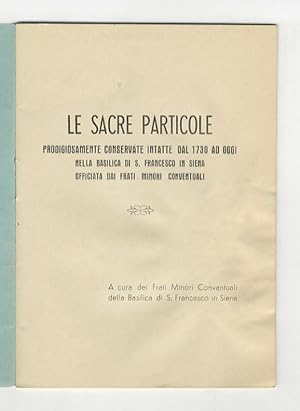 Sacre particole prodigiosamente conservate intatte dal 1730 ad oggi nella Basilica di S. Francesc...