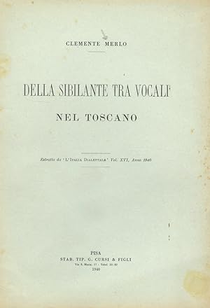 Della sibilante tra vocali nel Toscano. Estratto da L'Italia dialettale, vol. XVI, anno 1940.