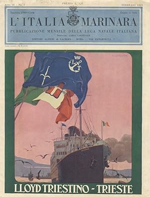 Italia (L') Marinara. Pubblicazione mensile della Lega Navale Italiana. Anno III. N. 2. Febbraio ...
