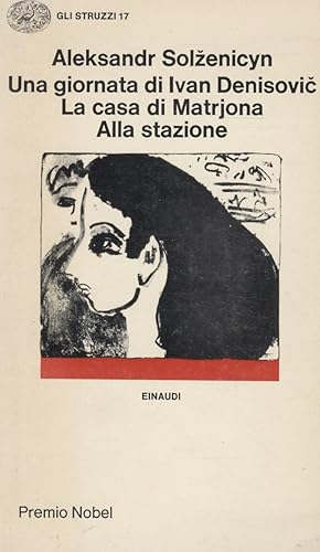 Una Giornata di Ivan Denisovic. La casa di Matrjona. Alla stazione.