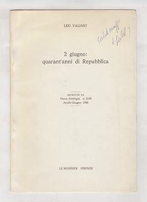 Bild des Verkufers fr 2 giugno: quarant'anni di Repubblica. Estratto da Nuova Antologia - n. 2158 - aprile-giugno 1986. zum Verkauf von Libreria Oreste Gozzini snc