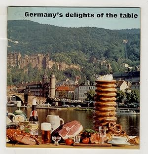 Germany's delights of the table. (Testo bilingue: inglese-tedesco).