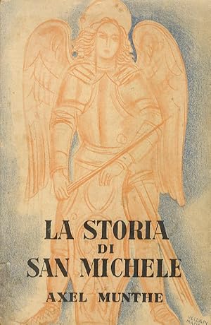 Immagine del venditore per La storia di San Michele. venduto da Libreria Oreste Gozzini snc