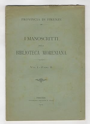 MANOSCRITTI (I) della Biblioteca Moreniana. Vol. I - Fasc. II.