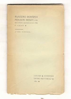 Bild des Verkufers fr Pensieri inediti (.) con ricordi biografici per Francesco Crispi. 2 edizione riordinata. zum Verkauf von Libreria Oreste Gozzini snc