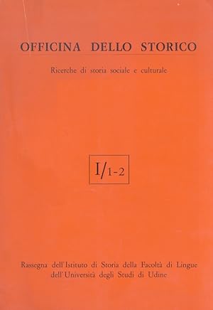 OFFICINA dello storico. Ricerche di storia sociale e culturale. I/1-2.