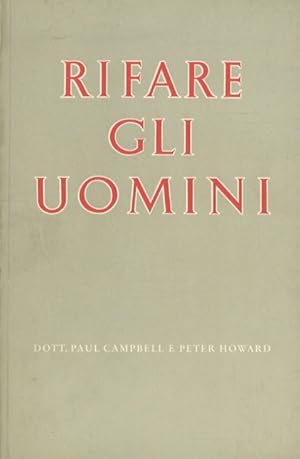 Imagen del vendedor de Rifare gli uomini. a la venta por Libreria Oreste Gozzini snc