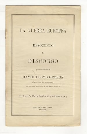 La Guerra Europea. Resoconto del discorso pronunciato (.) nel Queen's Hall a Londra il 19 settemb...