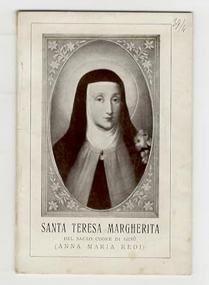 Santa Teresa Margherita del Sacro Cuore di Gesù (Anna Maria Redi). Cenni biografici.