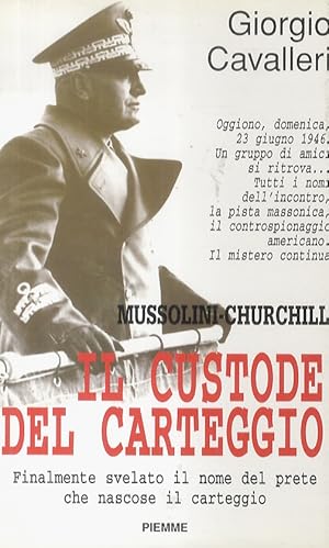 Il custode del carteggio (Mussolini-Churchill).