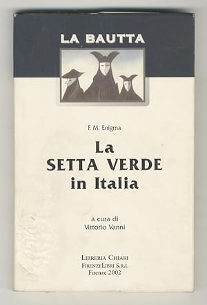 La Setta Verde in Italia. A cura di Vittorio Vanni.