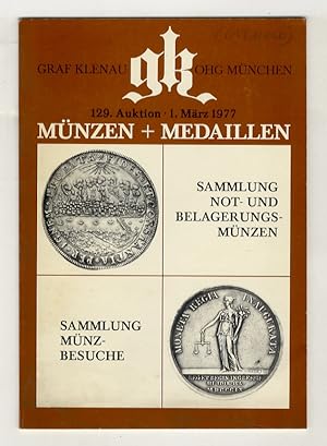 Münzen und medaillen. (Sammlung Notund Belagerungemünzen. Sammlung Münzbesuche). 129 Auktion 1 Mä...