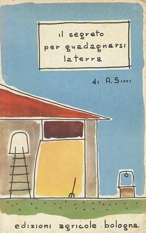 Il segreto per guadagnarsi la terra. (L'istruzione professionale).