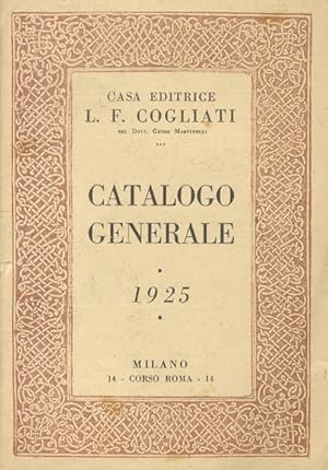 Casa Editrice L.F. Cogliati. Catalogo Generale 1925.