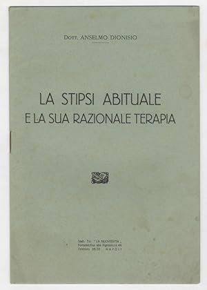 La stipsi abituale e la sua razionale terapia.