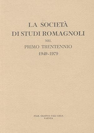 Società (La) di Studi Romagnoli nel primo trentennio: 1949-1979.