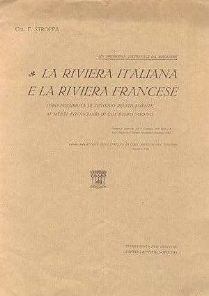 La Riviera Italiana e la Riviera Francese. Loro possibilità di sviluppo relativamente ai mezzi fi...